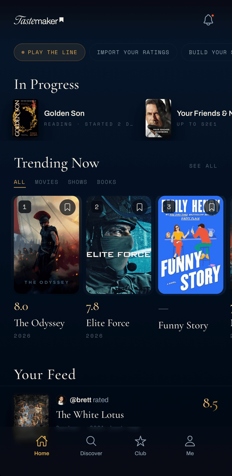 Tastemaker home feed with books and shows in progress, trending movies and books, and friends' ratings